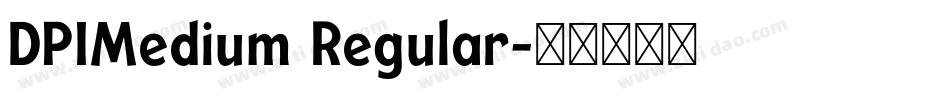 DPIMedium Regular字体转换